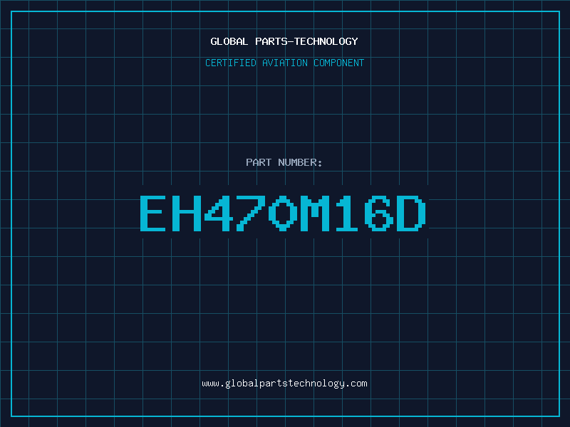 Aviation Part EH470M16D