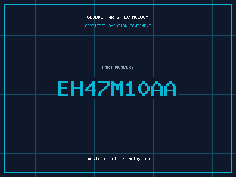 Aviation Part EH47M10AA