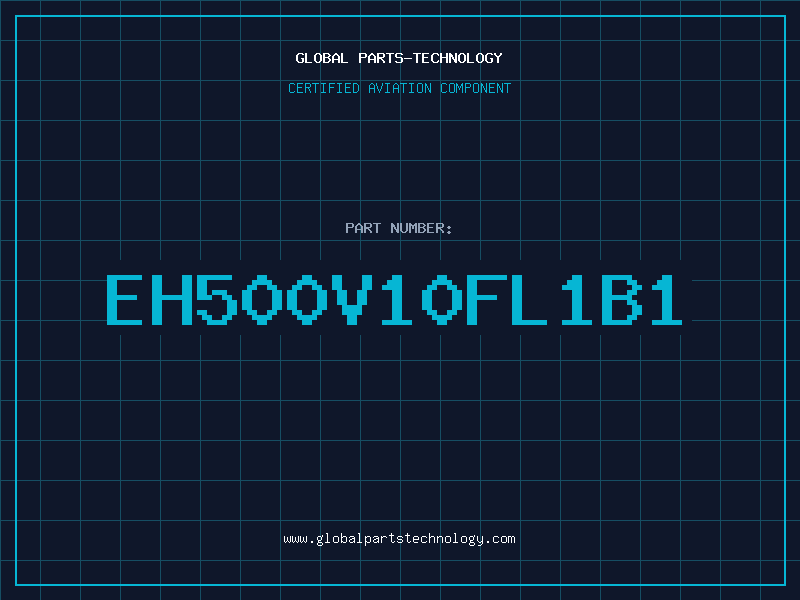 Aviation Part EH500V10FL1B1