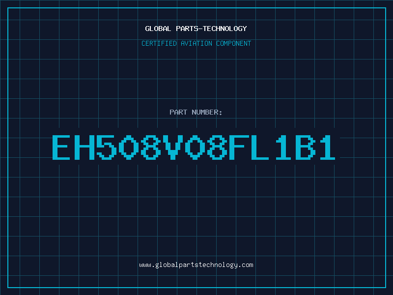 Aviation Part EH508V08FL1B1