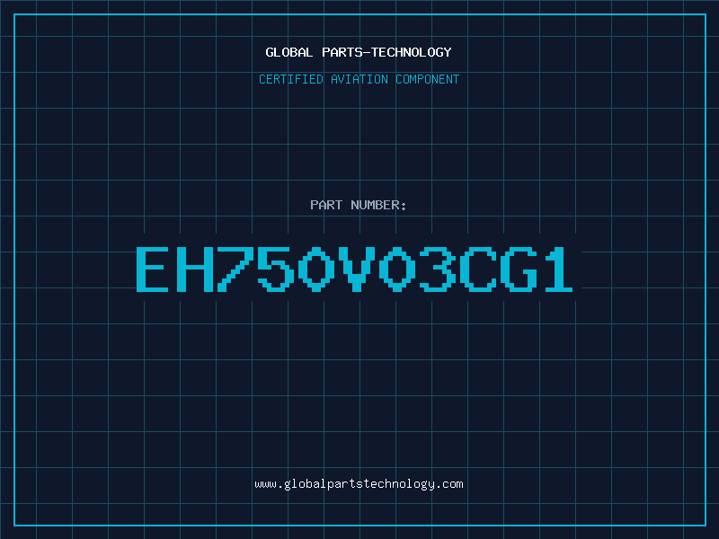 Aviation Part EH750V03CG1