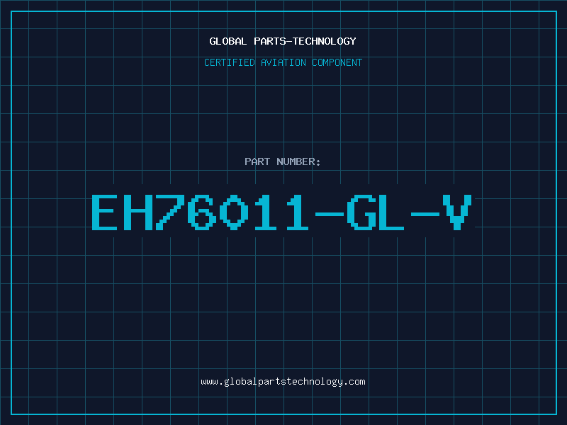 Aviation Part EH76011-GL-V
