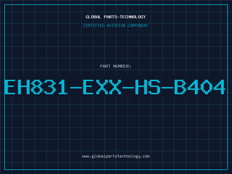 Aviation Part EH831-EXX-HS-B404