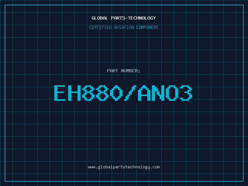 Aviation Part EH880/ANO3