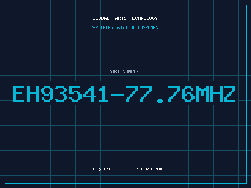 Aviation Part EH93541-77.76MHz