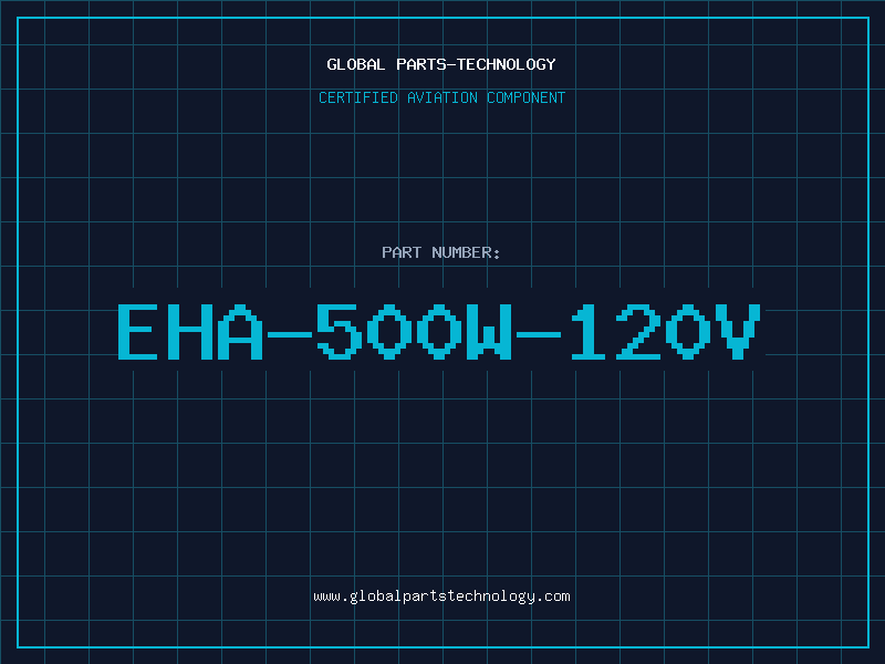 Aviation Part EHA-500W-120V