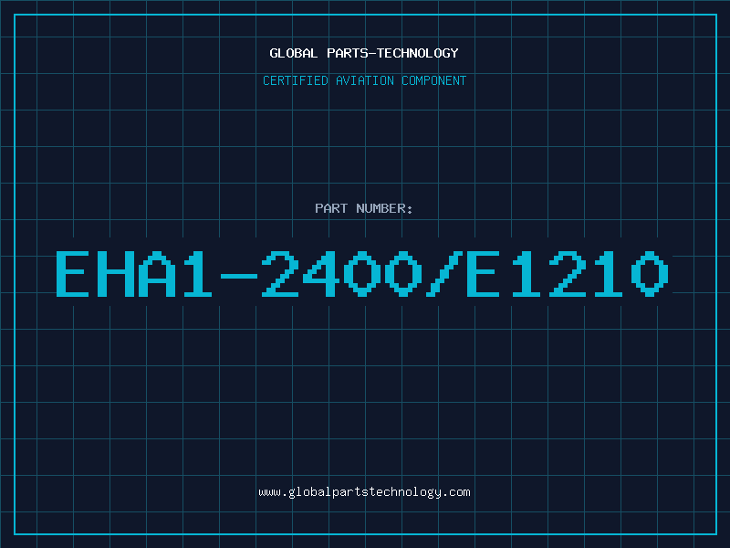 Aviation Part EHA1-2400/E1210