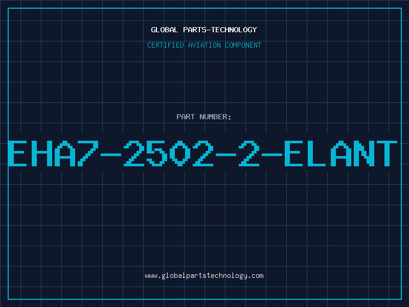 Aviation Part EHA7-2502-2-ELANT