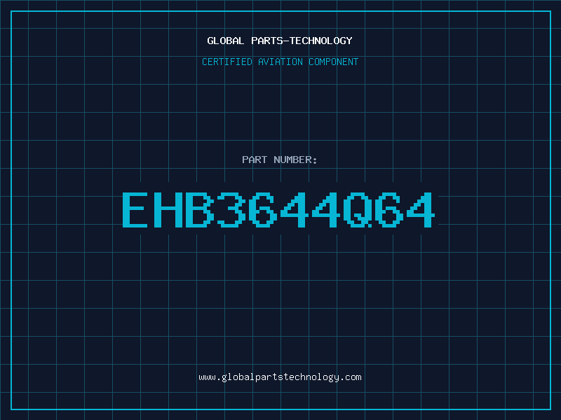 Aviation Part EHB3644Q64