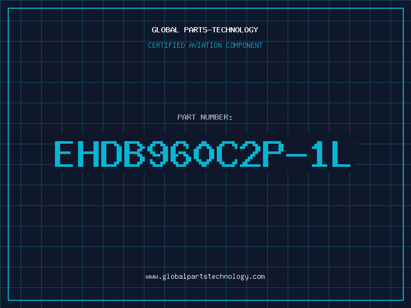 Aviation Part EHDB960C2P-1L