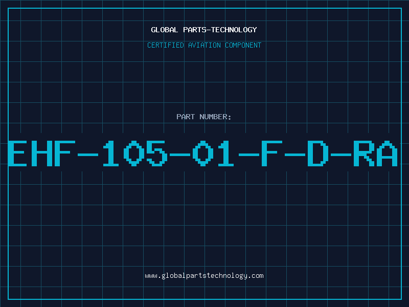 Aviation Part EHF-105-01-F-D-RA