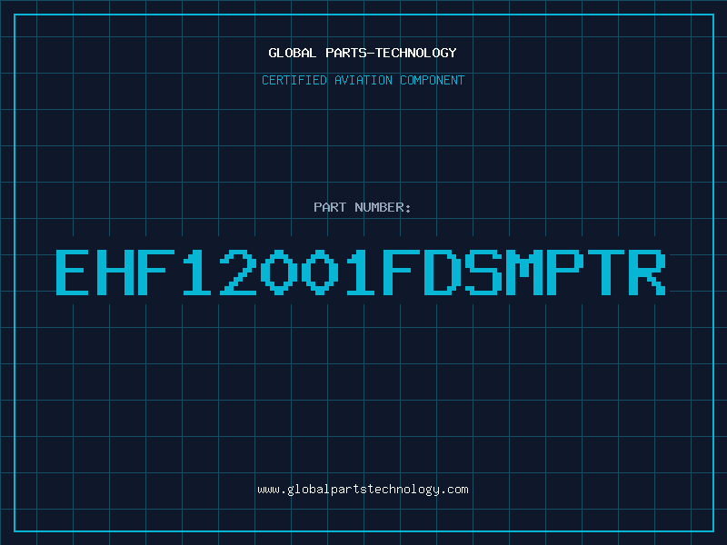 Aviation Part EHF12001FDSMPTR