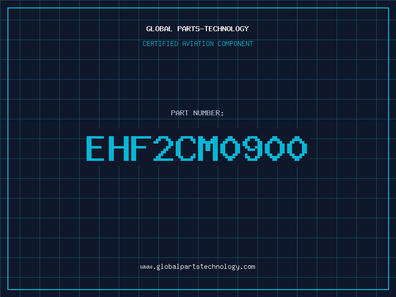 Aviation Part EHF2CM0900