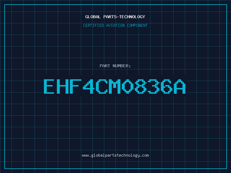 Aviation Part EHF4CM0836A