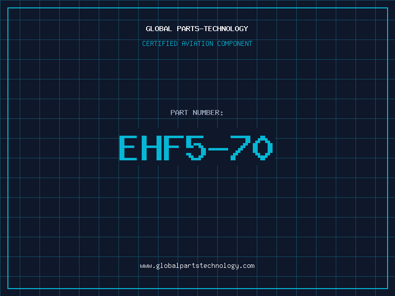Aviation Part EHF5-70
