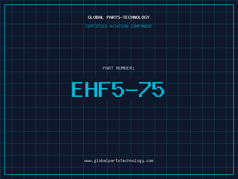 Aviation Part EHF5-75