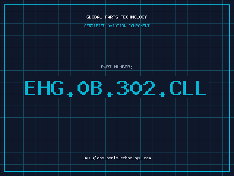 Aviation Part EHG.0B.302.CLL