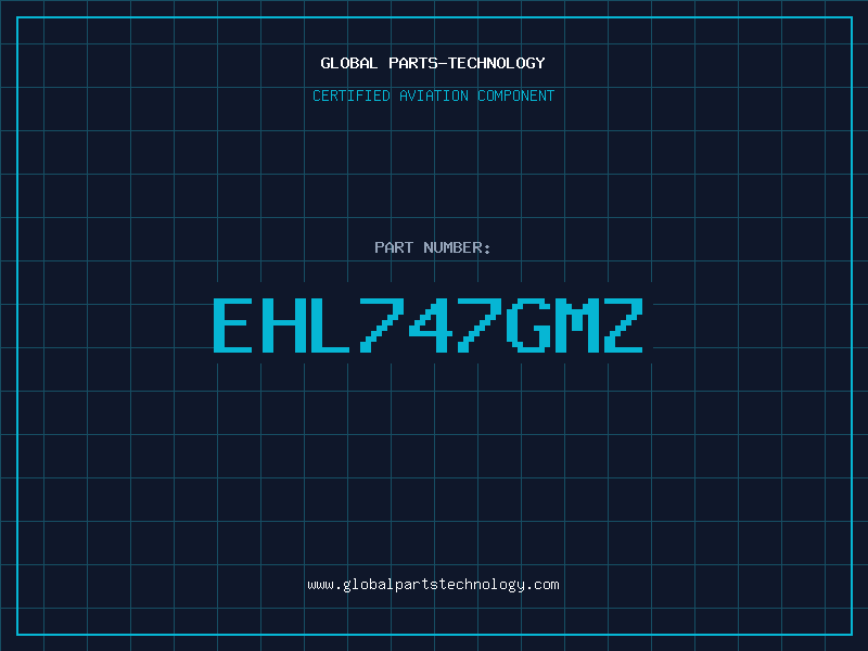 Aviation Part EHL747GMZ