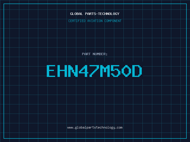 Aviation Part EHN47M50D