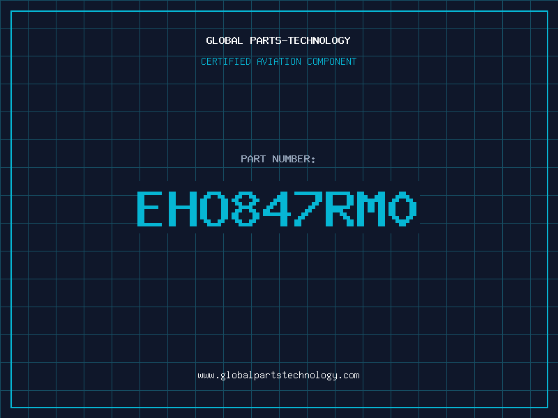 Aviation Part EHO847RM0