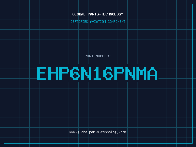 Aviation Part EHP6N16PNMA