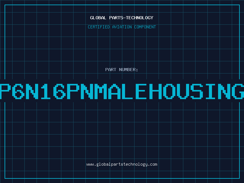 Aviation Part EHP6N16PNMALEHOUSINGWA