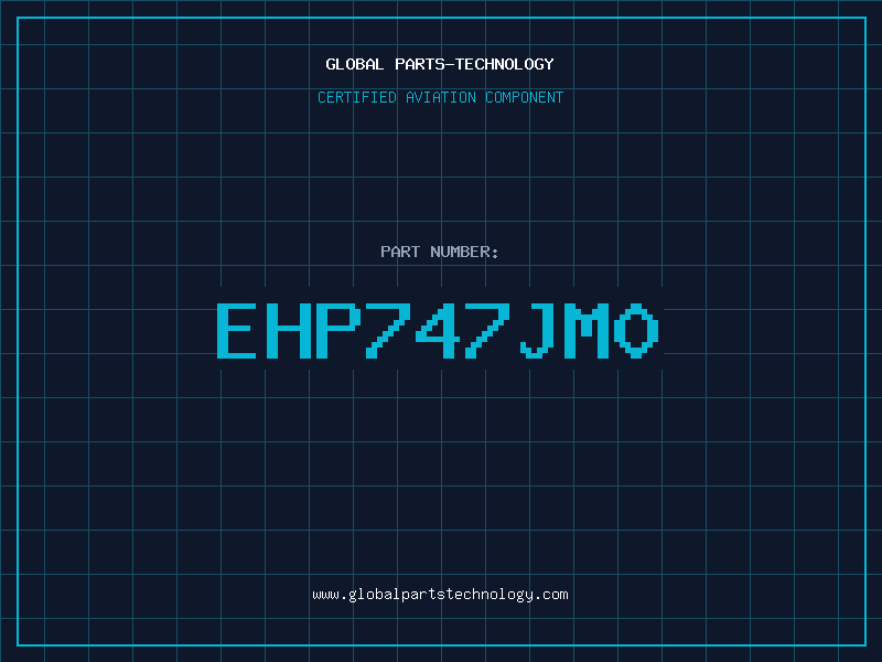 Aviation Part EHP747JM0
