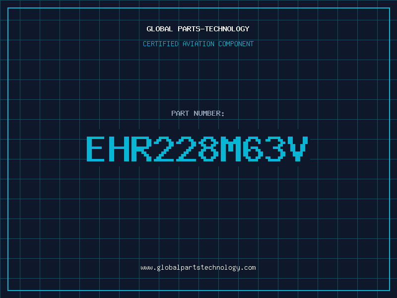 Aviation Part EHR228M63V