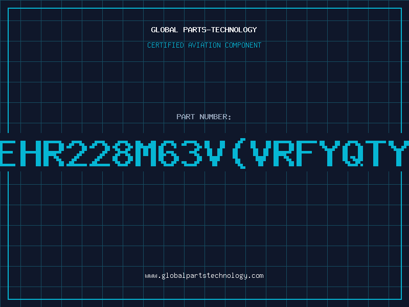 Aviation Part EHR228M63V(VRFYQTY