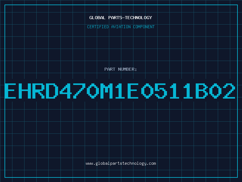 Aviation Part EHRD470M1E0511B02