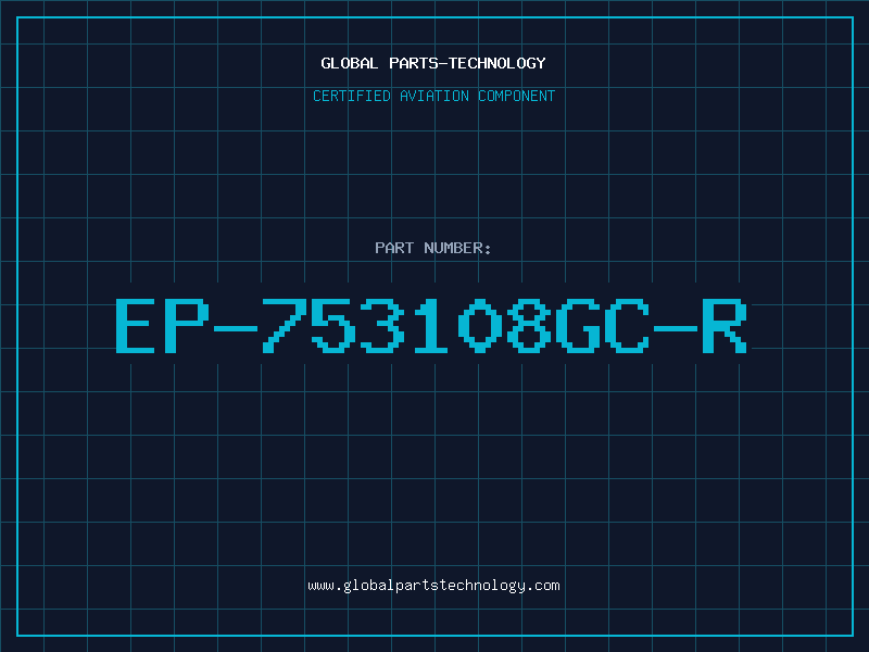 Aviation Part EP-753108GC-R