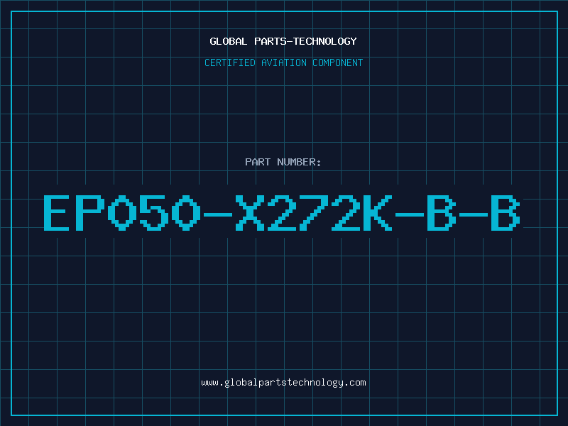 Aviation Part EP050-X272K-B-B