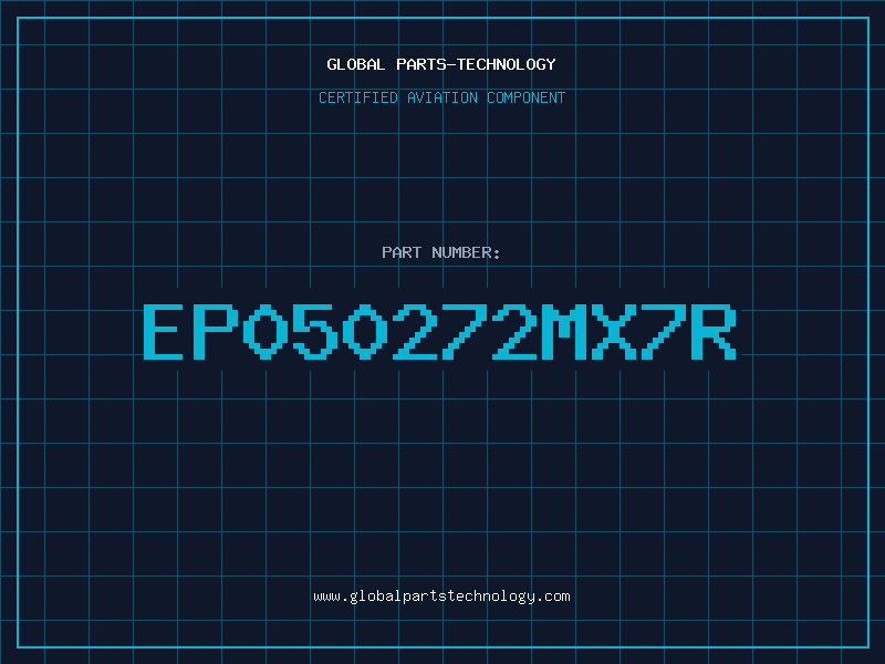 Aviation Part EP050272MX7R