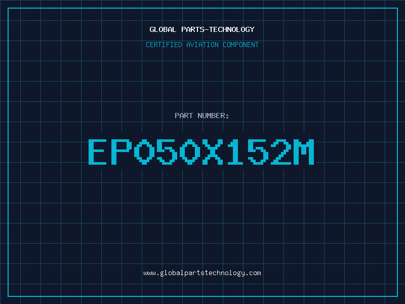 Aviation Part EP050X152M