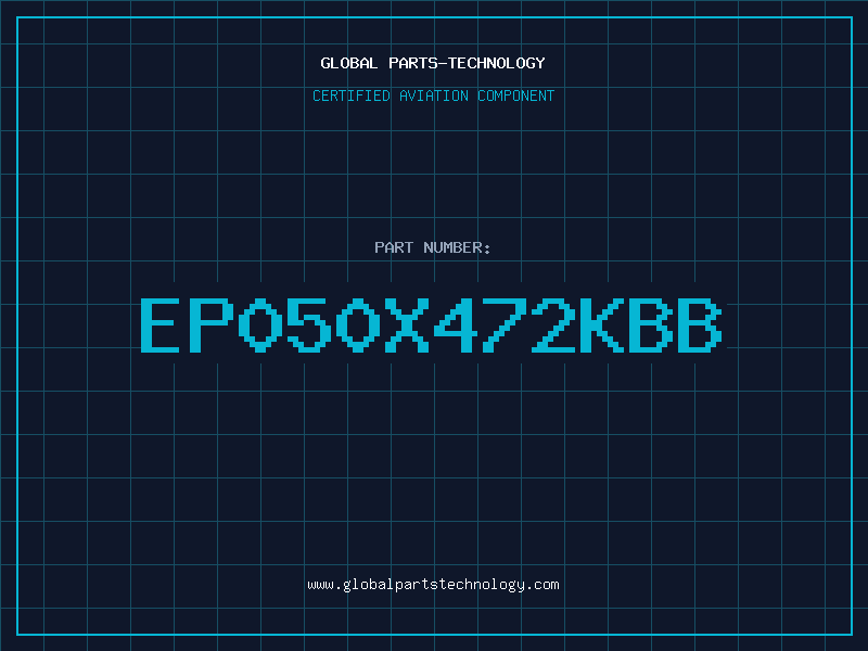 Aviation Part EP050X472KBB