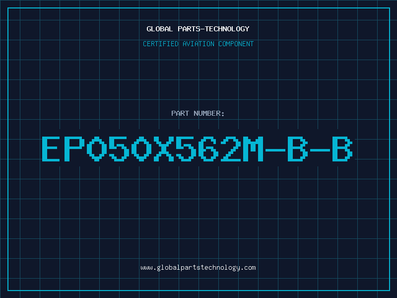 Aviation Part EP050X562M-B-B