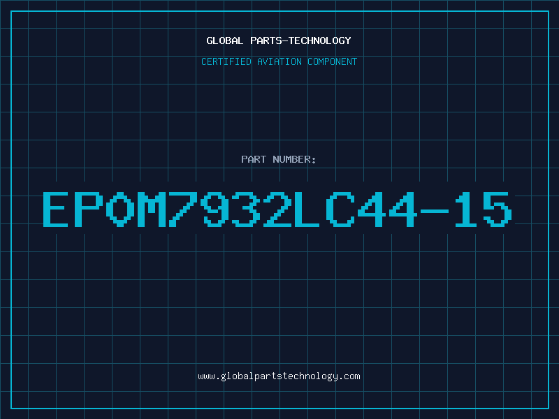 Aviation Part EP0M7932LC44-15