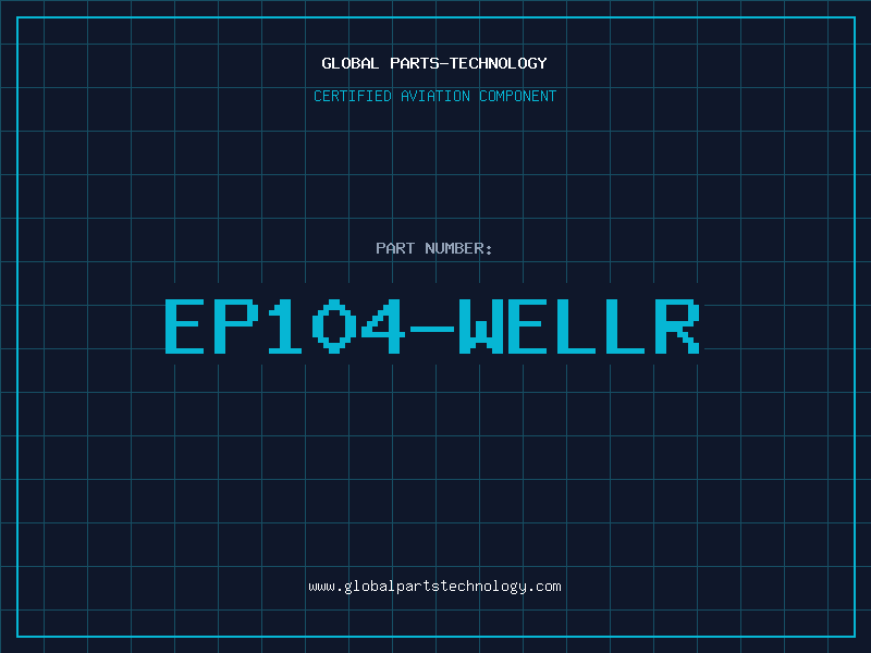 Aviation Part EP104-WELLR