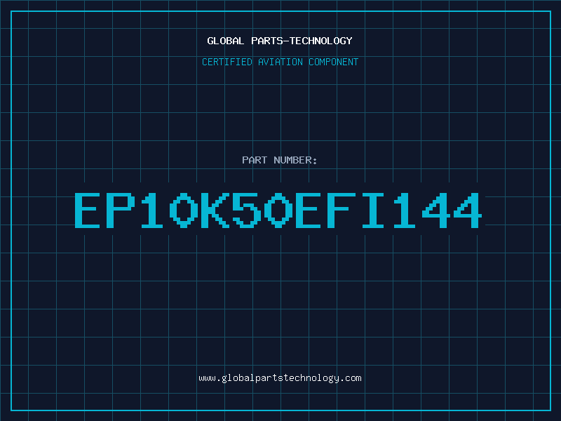 Aviation Part EP10K50EFI144