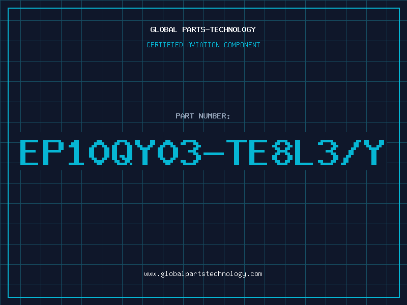 Aviation Part EP10QY03-TE8L3/Y