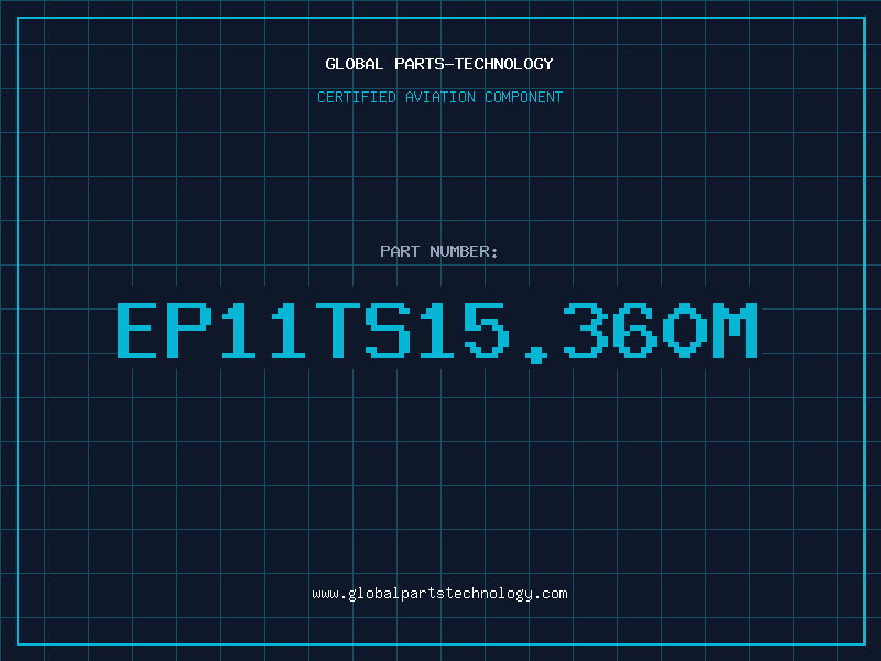 Aviation Part EP11TS15.360M