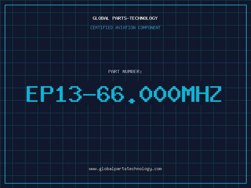Aviation Part EP13-66.000MHZ