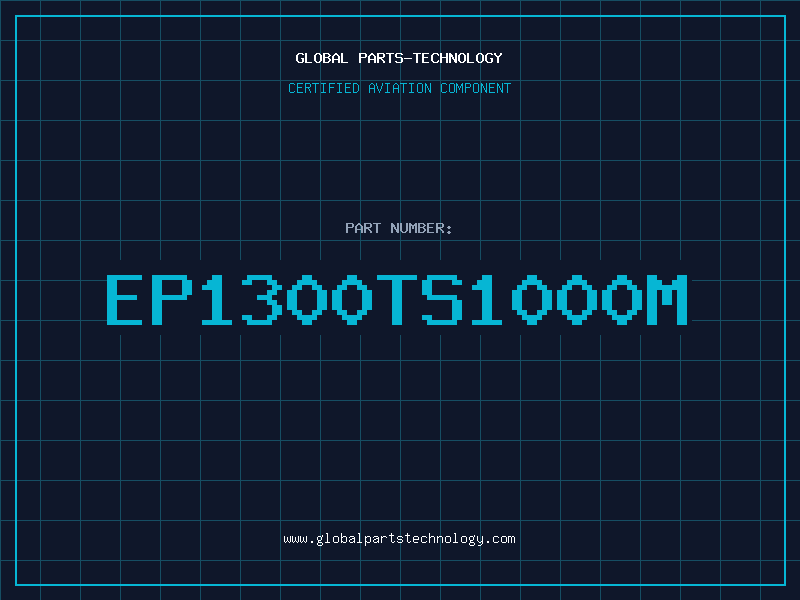 Aviation Part EP1300TS1000M