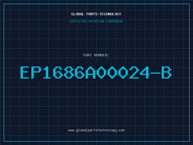 Aviation Part EP1686A00024-B