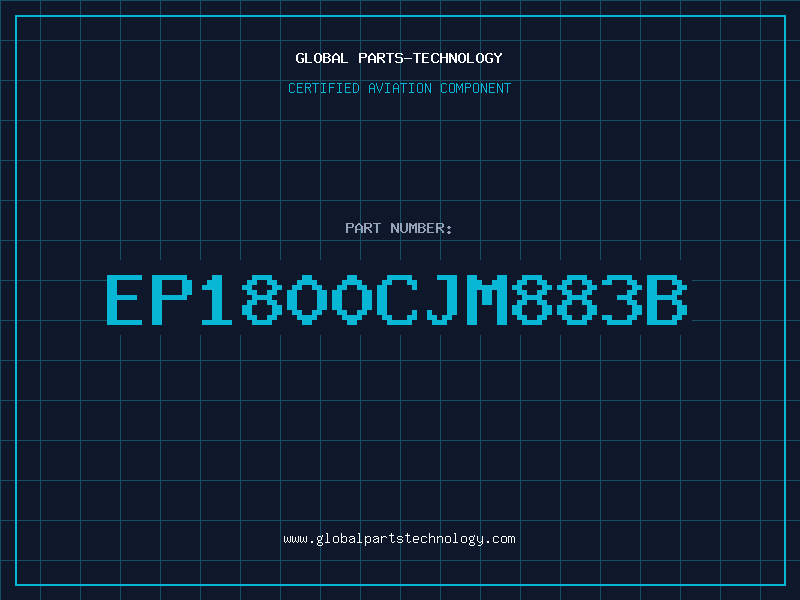 Aviation Part EP1800CJM883B