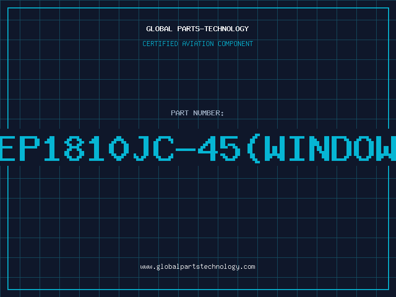 Aviation Part EP1810JC-45(WINDOW