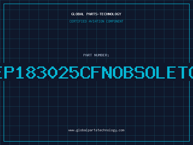 Aviation Part EP183025CFNOBSOLETO