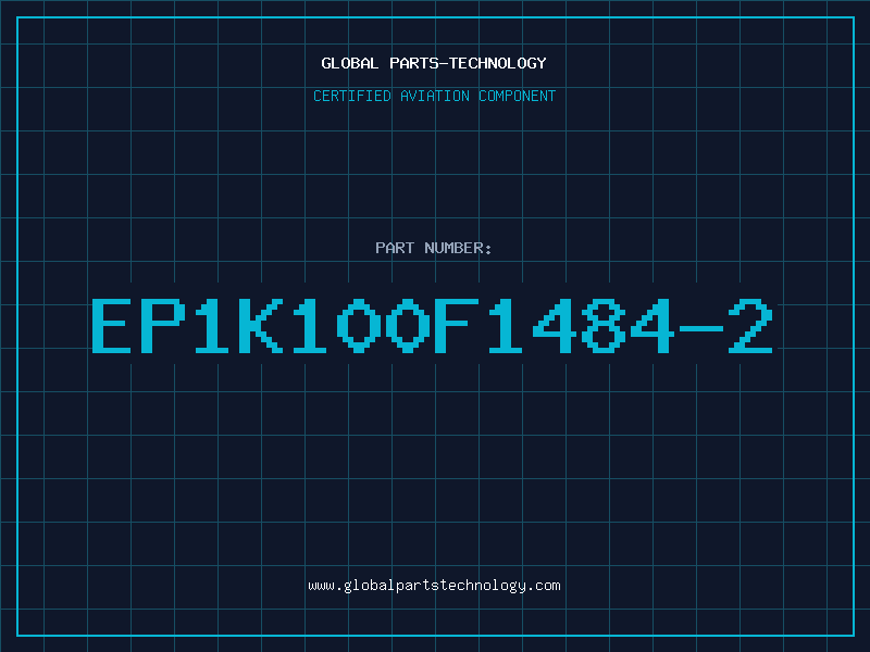 Aviation Part EP1K100F1484-2