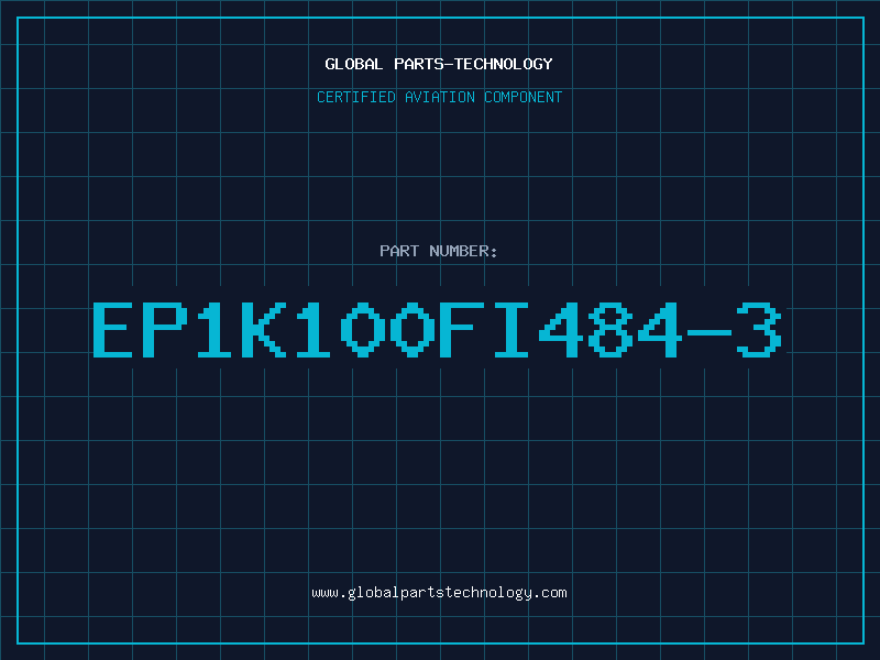 Aviation Part EP1K100FI484-3