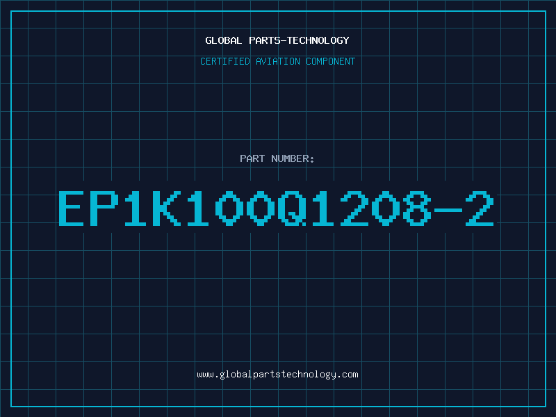 Aviation Part EP1K100Q1208-2